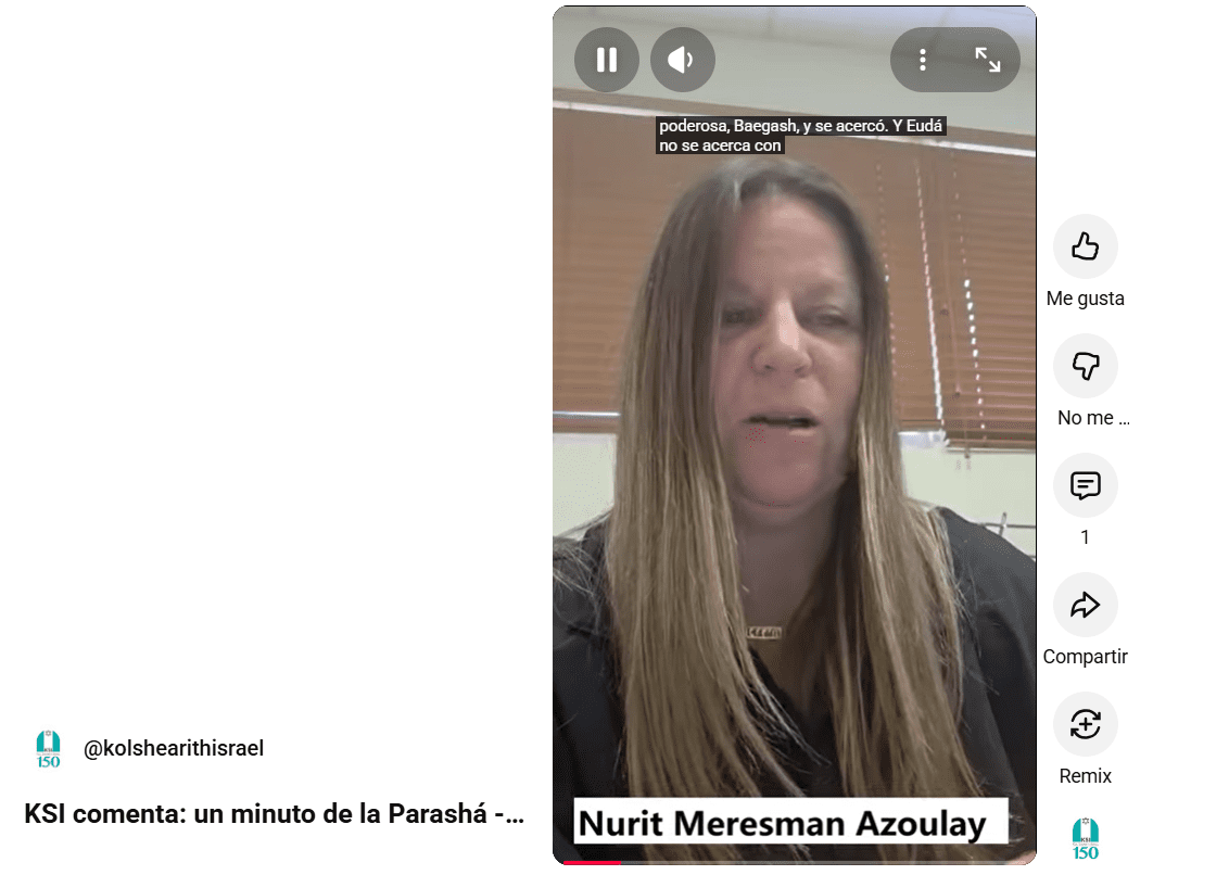 KSI comenta: un minuto de la Parashá – Nurit Meresman-Azoulay sobre Parashat Vayigash