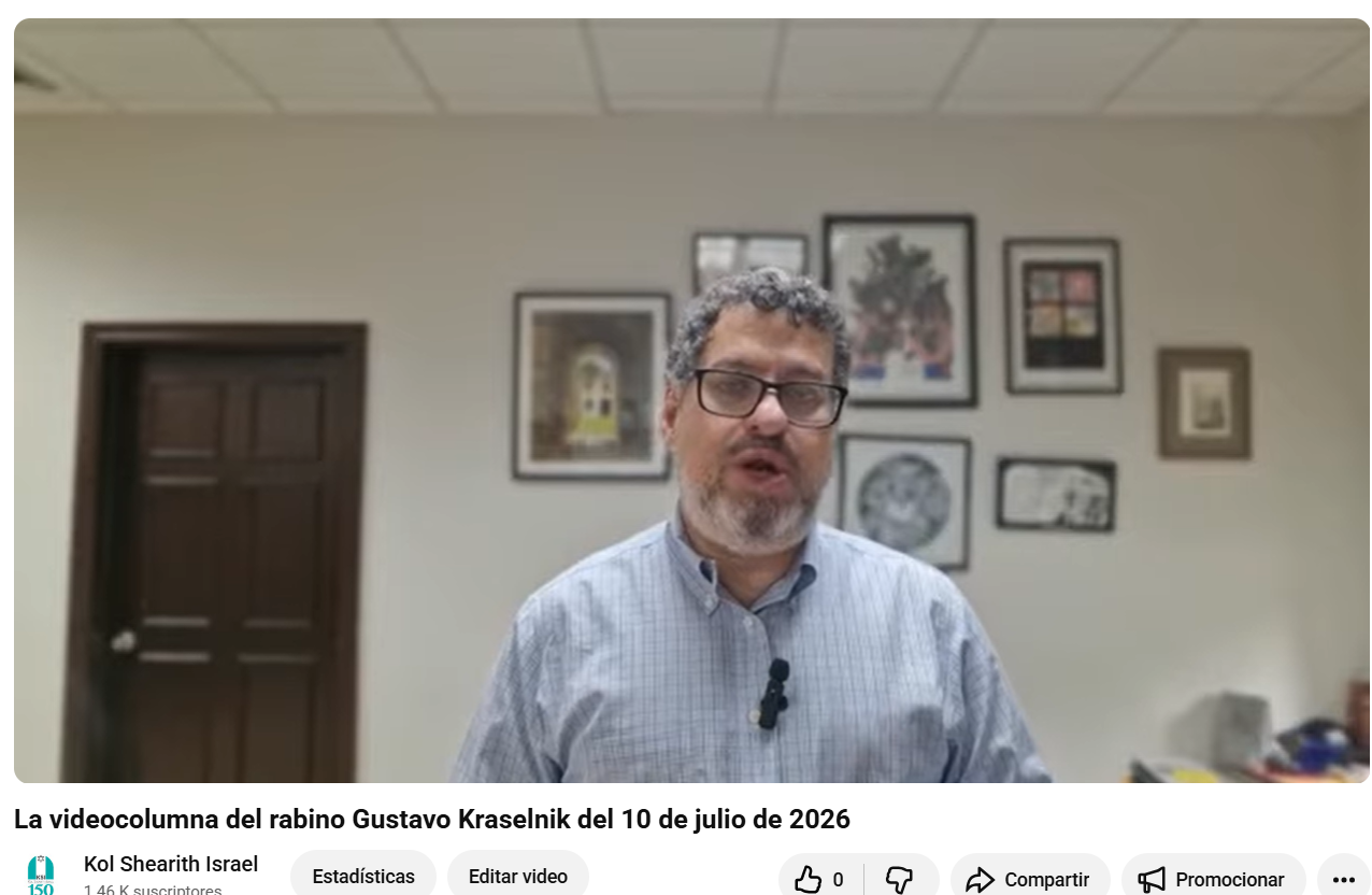 La videocolumna del rabino Gustavo del 10 de julio de 2026